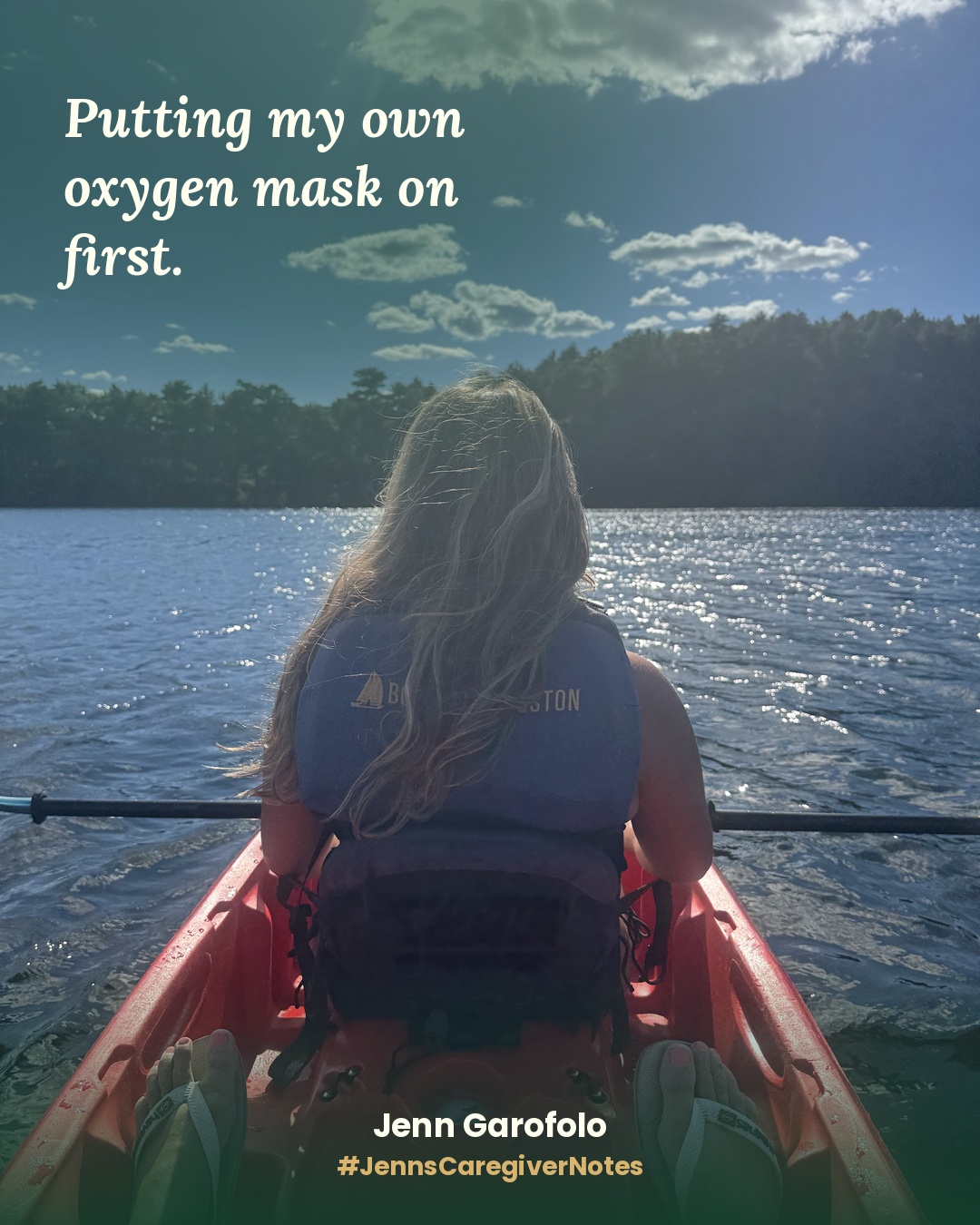 Putting my own oxygen mask on first, Jenn kayaking on a lake, Jenn's Caregiver Notes graphic